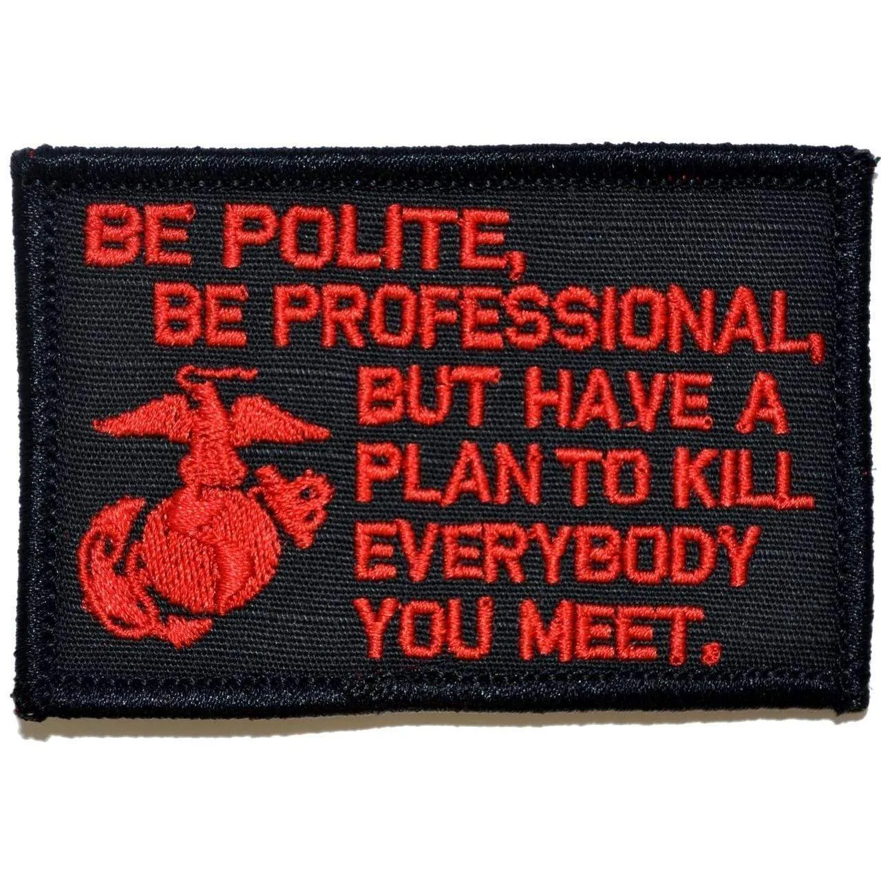 Be Polite, Be Professional USMC Mattis Quote - 2x3 Patch