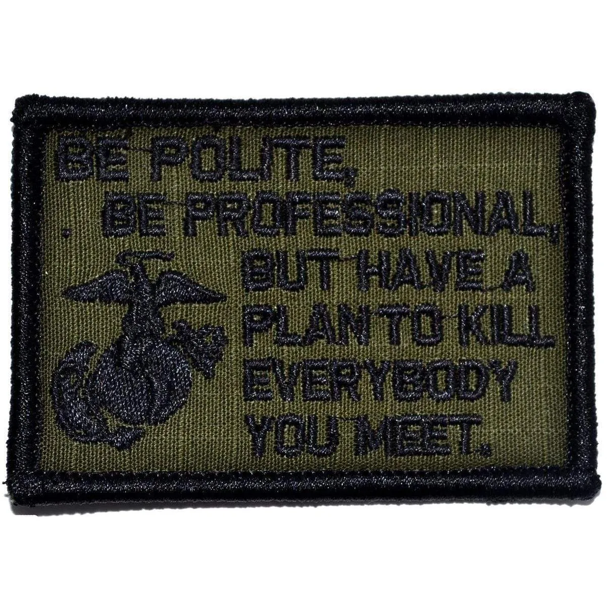 Be Polite, Be Professional USMC Mattis Quote - 2x3 Patch