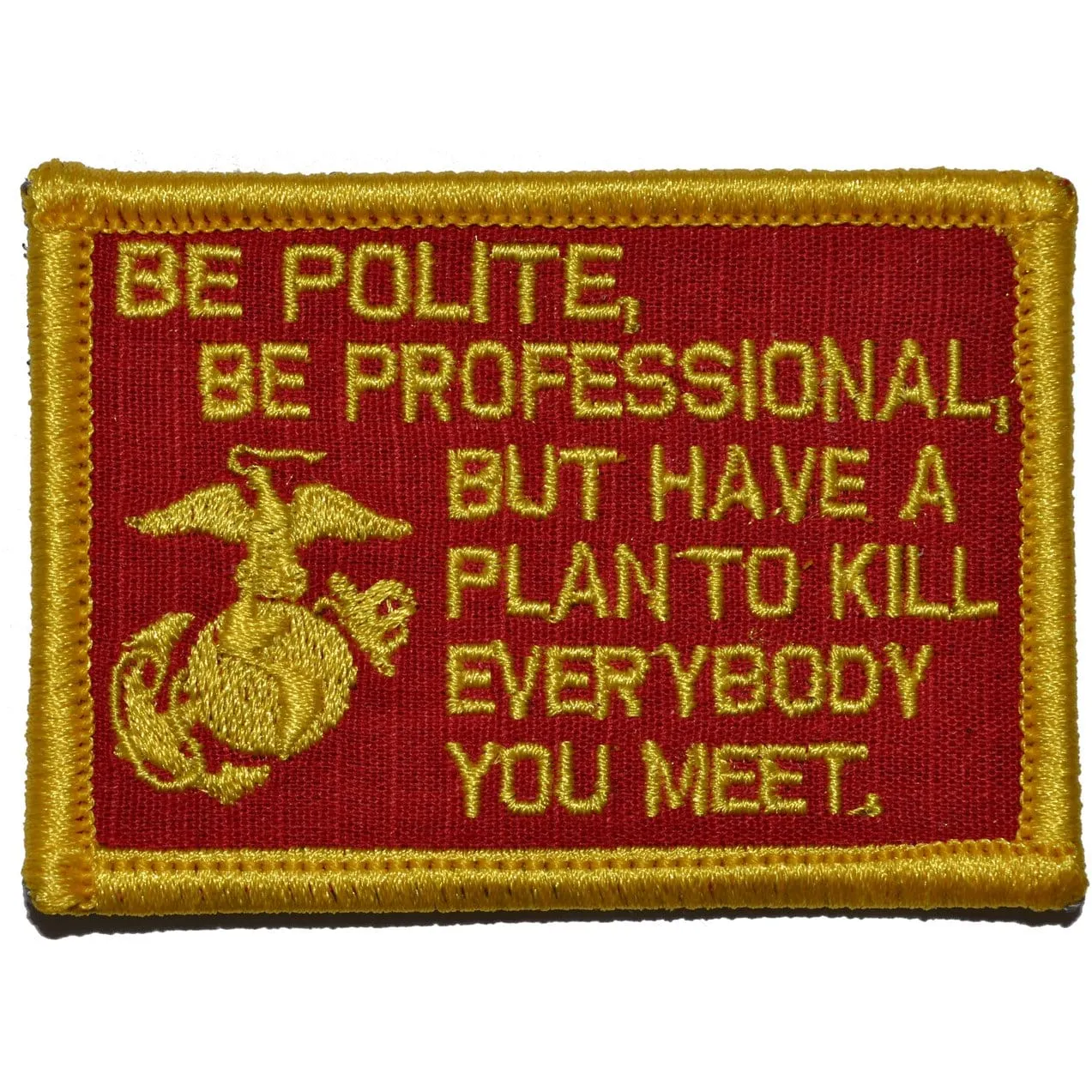 Be Polite, Be Professional USMC Mattis Quote - 2x3 Patch