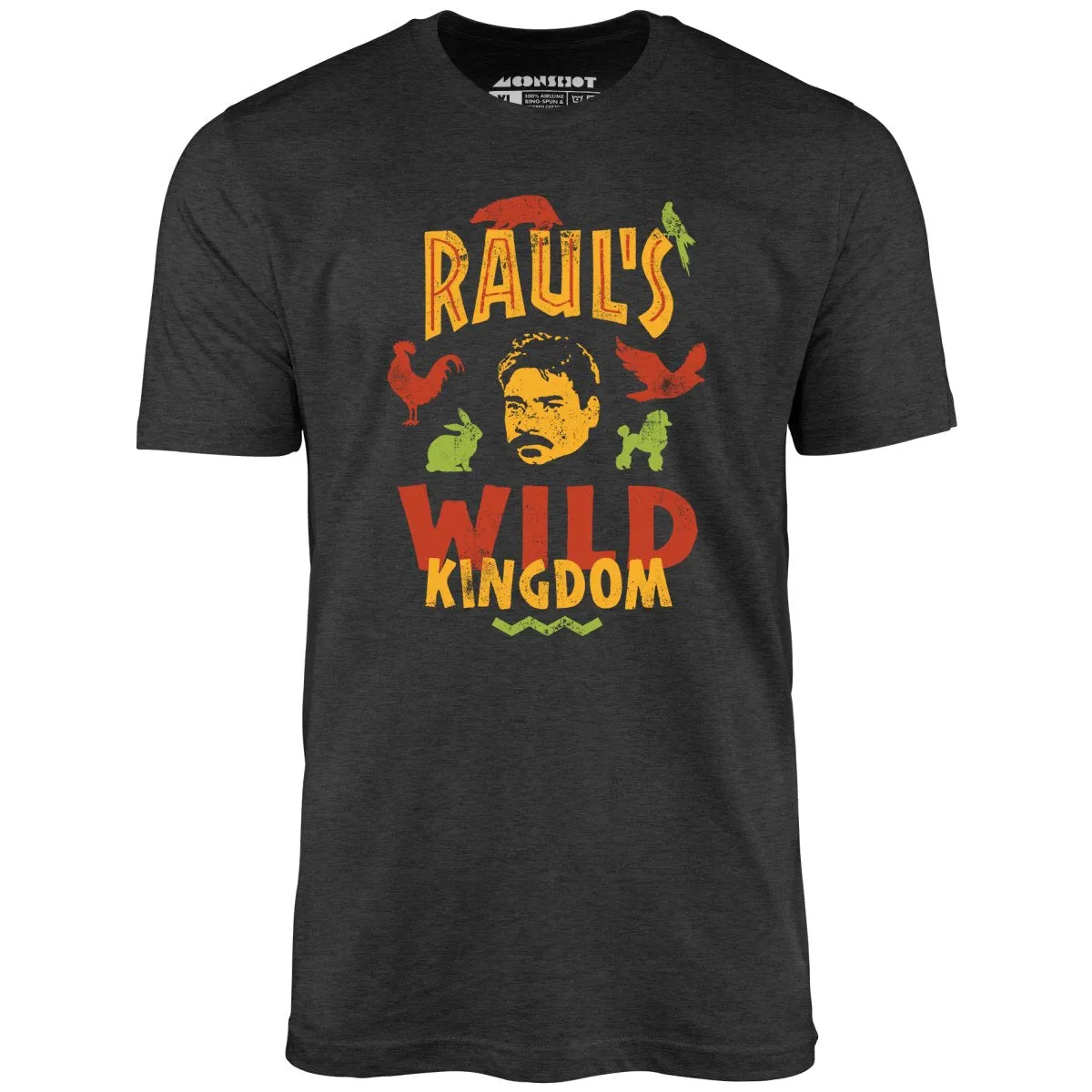 UHF Raul's Wild Kingdom - Unisex T-Shirt